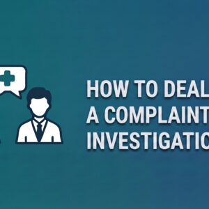 How to Deal with a Complaint or Investigation