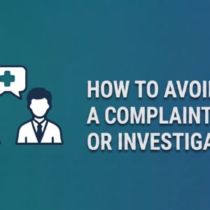 How to Avoid a Complaint or Investigation